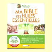 MA BIBLE DES HUILES ESSENTIELLES